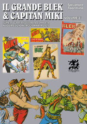 IL GRANDE BLEK E CAPITAN MIKI - FUMETTOGRAFIA ILLUSTRATA COMPLETA - NUOVA EDIZIONE - CARTONATA VOL.2