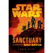 STAR WARS ROMANZI: STAR WARS SANCTUARY - UN ROMANZO DELLA BAD BATCH - 0