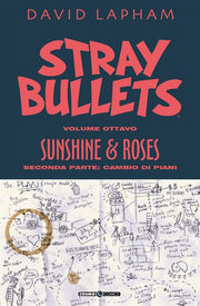 STRAY BULLETS 8: SUNSHINE & ROSES (SECONDA PARTE) - CAMBIO DI PIANI