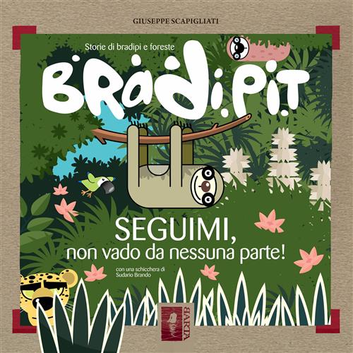 BRADI PIT: SEGUIMI, NON VADO DA NESSUNA PARTE