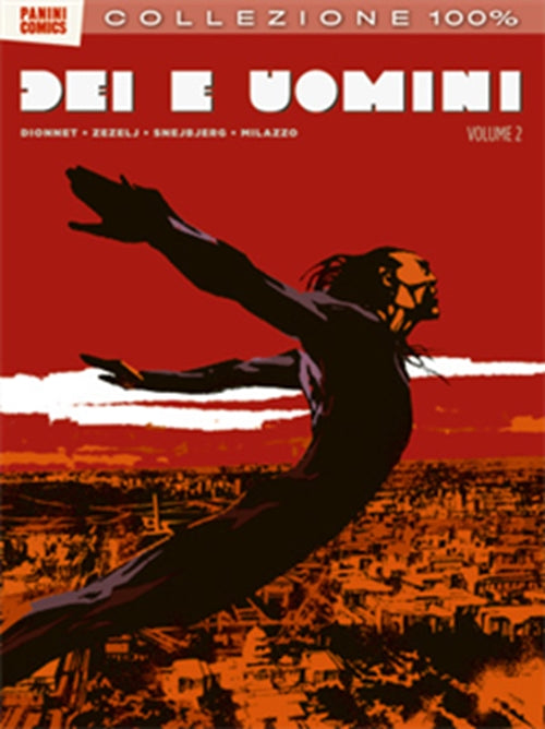 DEI E UOMINI 2 - 100% PANINI COMICS