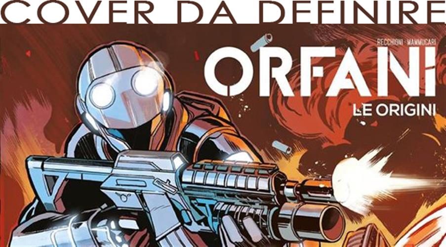 ORFANI LE ORIGINI 103