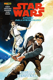 STAR WARS - STORIE DALL'IPER SPAZIO VOL.1: RIBELLI E RESISTENZA