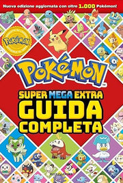 POKEMON - SUPER MEGA EXTRA GUIDA COMPLETA 2025