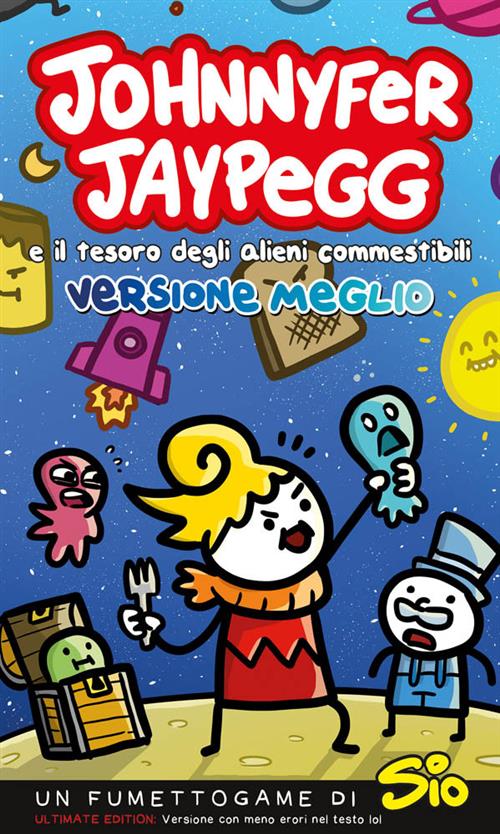 JOHNNYFER JAYPEGG E IL TESORO DEGLI ALIENI COMMESTIBILI - VERSIONE RELOADED