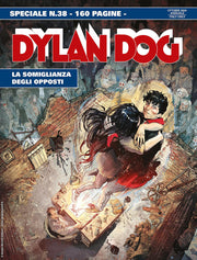 DYLAN DOG SPECIALE 38 - (2023) LA SOMIGLIANZA DEGLI OPPOSTI