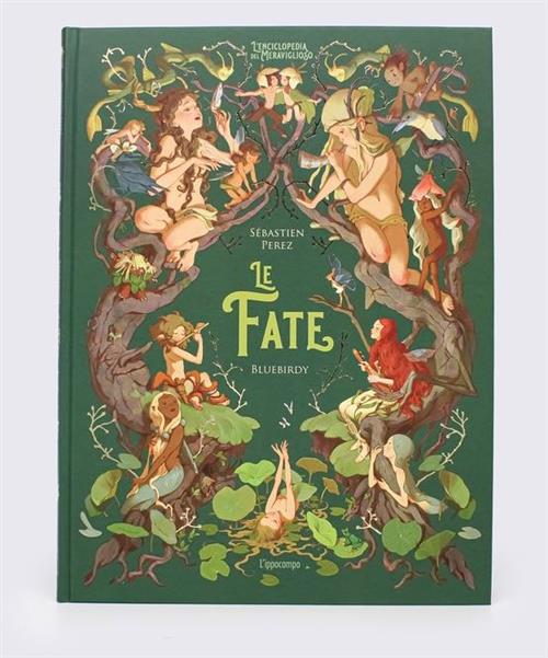 L'ENCICLOPEDIA DEL MERAVIGLIOSO: LE FATE