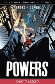 POWERS 11 - IDENTITA' SEGRETA - 100% CULT COMICS