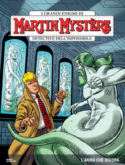 MARTIN MYSTERE 436 - L'ARMA CHE DIVORA