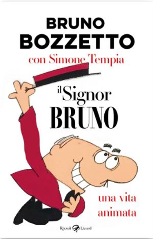 IL SIGNOR BOZZETTO. UNA VITA ANIMATA