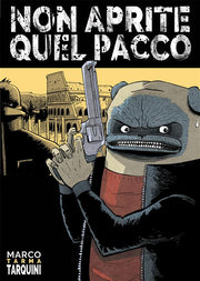 NON APRITE QUEL PACCO