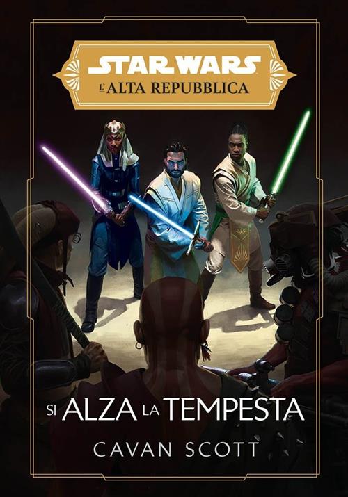 STAR WARS ROMANZI: L'ALTA REPUBBLICA - SI ALZA LA TEMPESTA