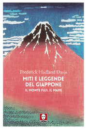 MITI E LEGGENDE DEL GIAPPONE: IL MONTE FUJI - IL MARE