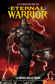 LE CRONACHE DI ETERNAL WARRIOR 1 - LA SPADA DELLA TERRA