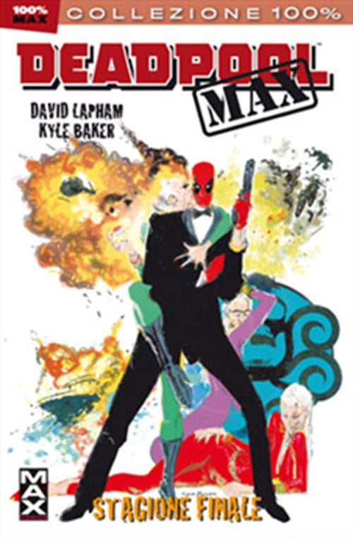 DEADPOOL MAX 3 - 100% MARVEL MAX