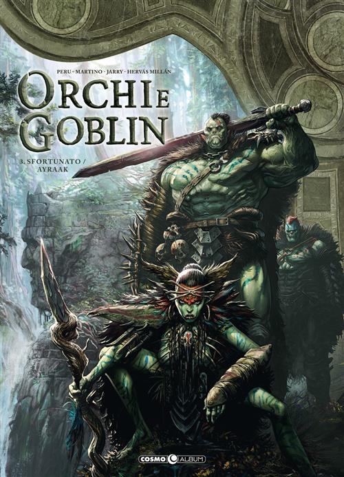 ORCHI E GOBLIN 3 - SFORTUNATO / AYRAAK