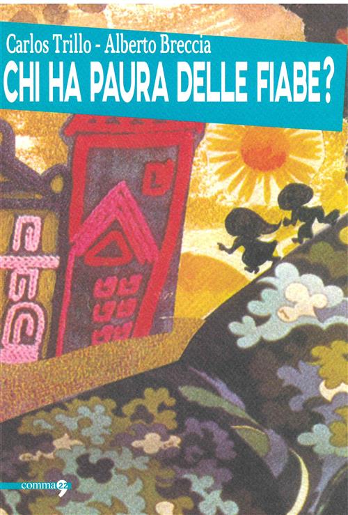 CHI HA PAURA DELLE FIABE?