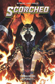 SCORCHED VOL.3 - I MANGIATORI DI PIANETI