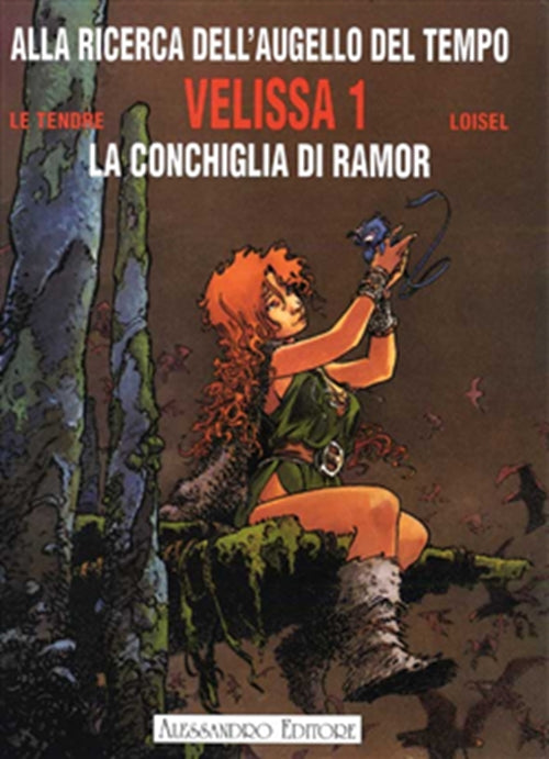 ALLA RICERCA DELL'AUGELLO DEL TEMPO: VELISSA, VOL. 1 - LA CONCHIGLIA DI RAMOR