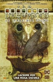 THE DREAMING - LE TERRE DEL SOGNO VOL.3: LACRIME PER UNA ROSA OSCURA