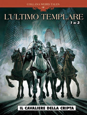 WEIRD TALES 19 - L'ULTIMO TEMPLARE - IL CAVALIERE DELLA CRIPTA