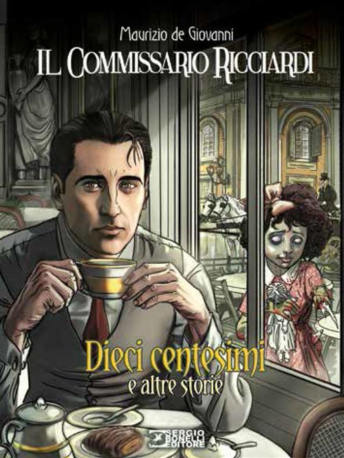 IL COMMISSARIO RICCIARDI - DIECI CENTESIMI E ALTRE STORIE