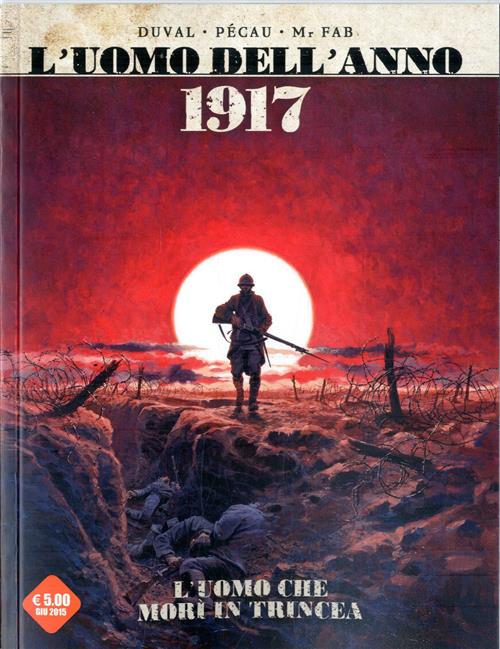 L'UOMO DELL'ANNO 1 - 1917: L'UOMO CHE MORI' IN TRINCEA / 1431: L'UOMO CHE TRADI' GIOVANNA D'ARCO