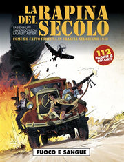 LA RAPINA DEL SECOLO: COME HO FATTO FORTUNA IN FRANCIA NEL GIUGNO 1940 - FUOCO E SANGUE
