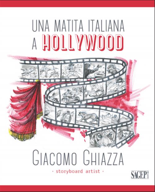 UNA MATITA ITALIANA A HOLLYWOOD - GIACOMO GHIAZZA - STORYBOARD ARTIST