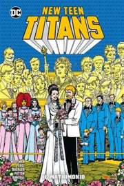 NEW TEEN TITANS DI WOLFMAN & PEREZ VOL.8 - IL MATRIMONIO