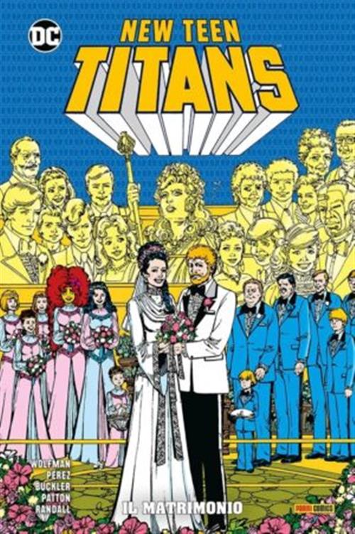 NEW TEEN TITANS DI WOLFMAN & PEREZ VOL.8 - IL MATRIMONIO