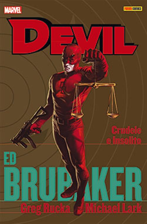 DEVIL: BRUBAKER/LARK COLLECTION 5: CRUDELE E INSOLITO