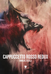 CAPPUCCETTO ROSSO REDUX