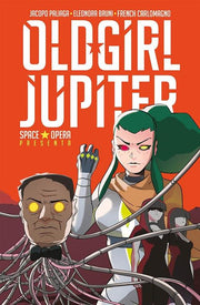 SPACE OPERA: OLD GIRL JUPITER