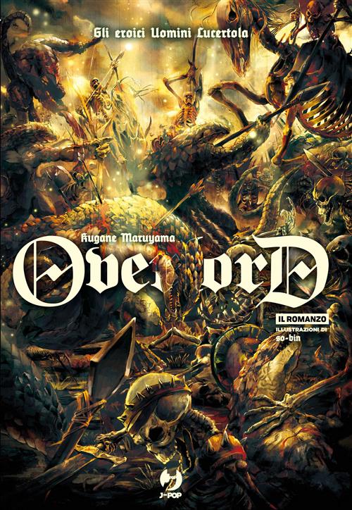 OVERLORD - LIGHT NOVEL 4 - GLI EROICI UOMINI LUCERTOLA