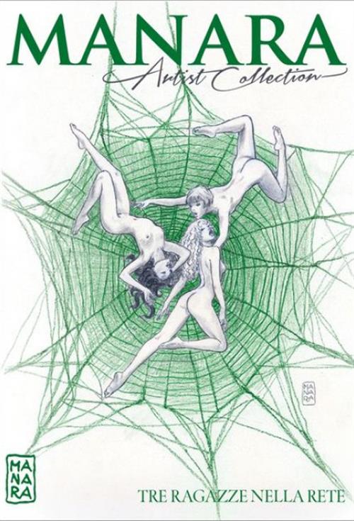 MANARA ARTIST COLLECTION 23 - TRE RAGAZZE NELLA RETE