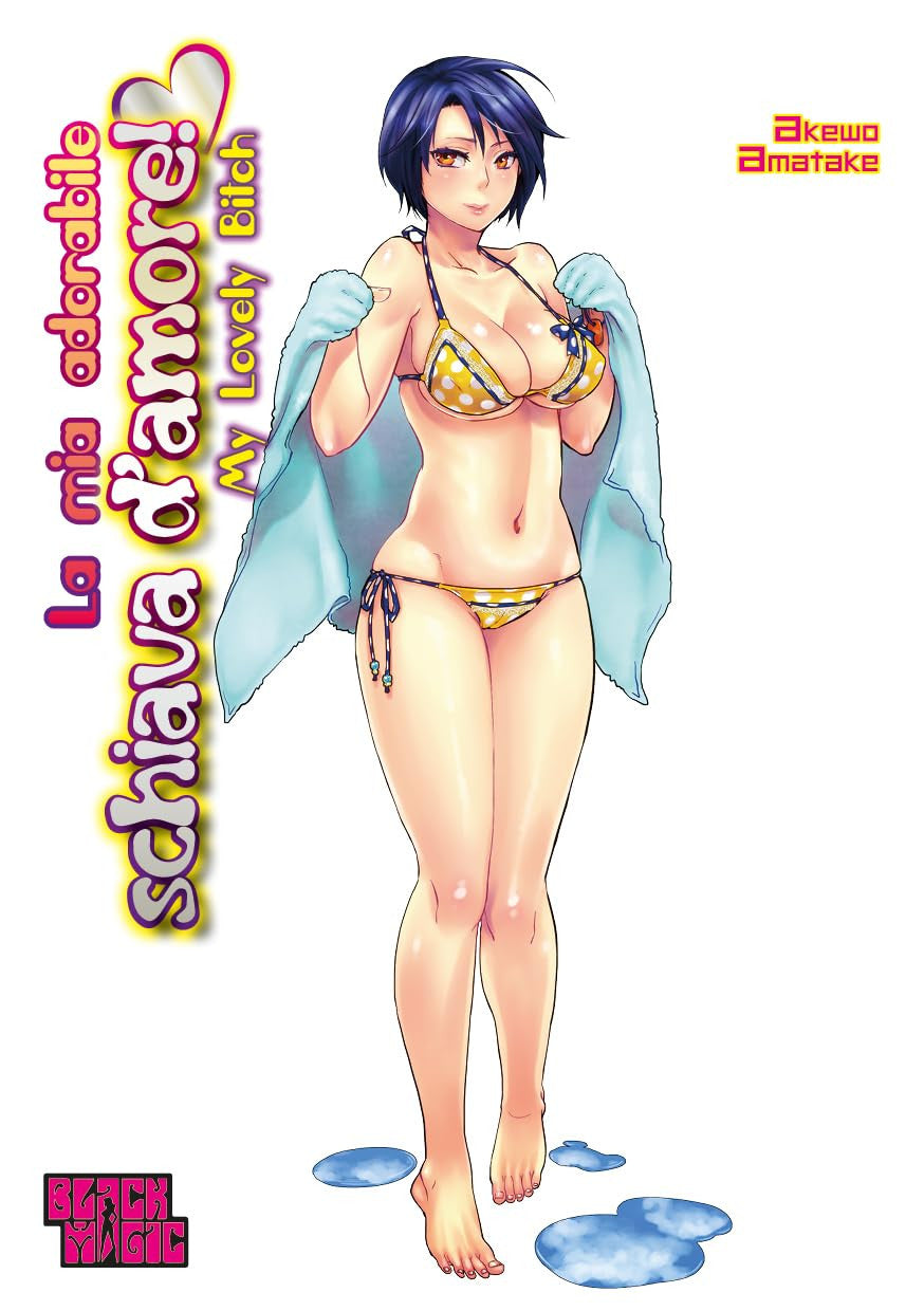 LA MIA ADORABILE SCHIAVA D'AMORE! NUOVA EDIZIONE