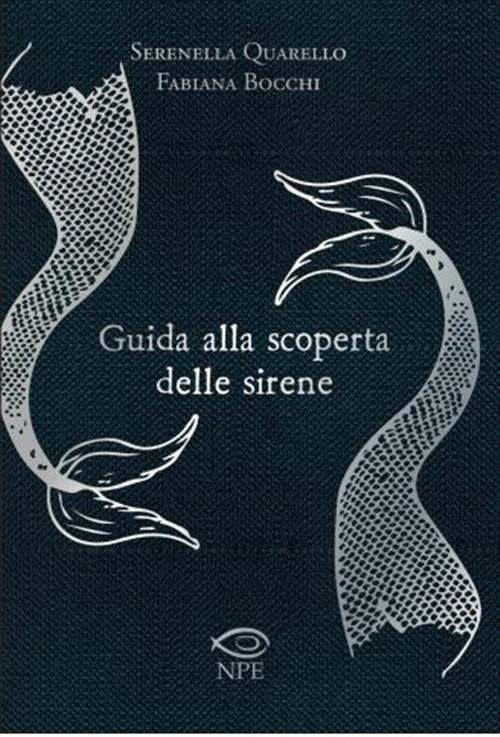 GUIDA ALLA SCOPERTA DELLE SIRENE