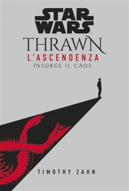 STAR WARS ROMANZI: THRAWN - L'ASCENDENZA VOL.1: INSORGE IL CAOS