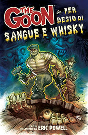 THE GOON 13: PER DESIO DI SANGUE E WHISKY - 100% PANINI COMICS