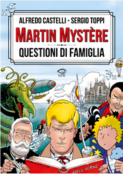 MARTIN MYSTERE - QUESTIONI DI FAMIGLIA