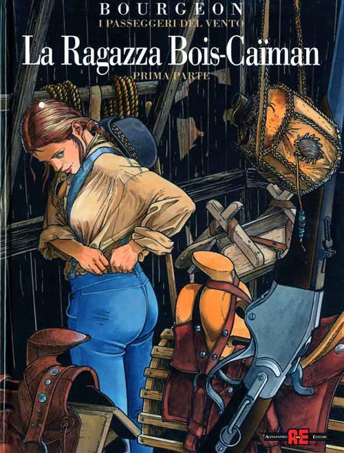 I PASSEGGERI DEL VENTO 6 - PT. I - LA RAGAZZA DI BOIS-CAIMAN 1 VOLUME 6 PARTE PRIMA
