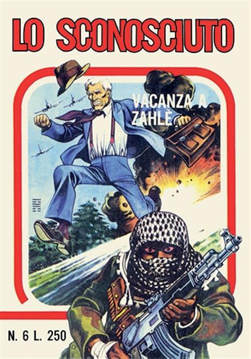 FACSIMILE EDITION 6 - LO SCONOSCIUTO 6: VACANZA A ZAHLE'