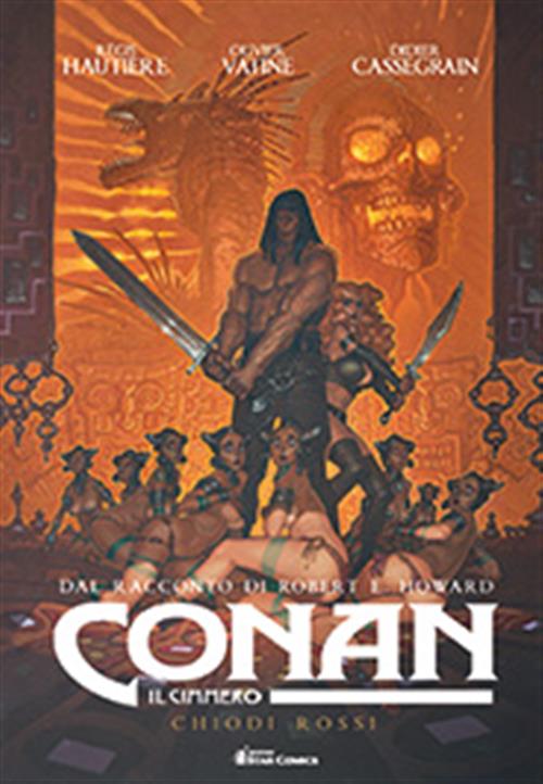CONAN IL CIMMERO - CHIODI ROSSI