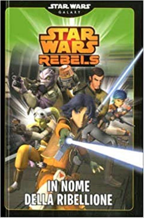 STAR WARS: REBELS - IL MIO PRIMO FUMETTO