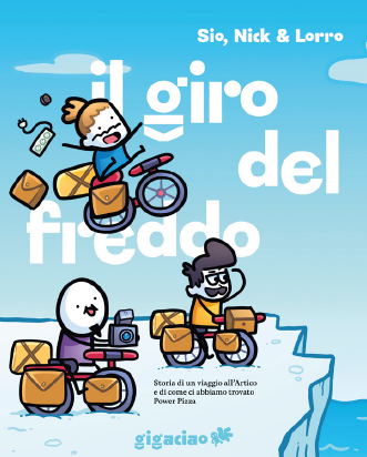 IL GIRO DEL FREDDO - STORIA DI UN VIAGGIO ALL'ARTICO E DI COME CI ABBIAMO TROVATO POWER PIZZA - REGULAR