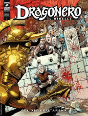 DRAGONERO IL RIBELLE 5 - DRAGONERO 82 - GLI DEI DELL'ARENA