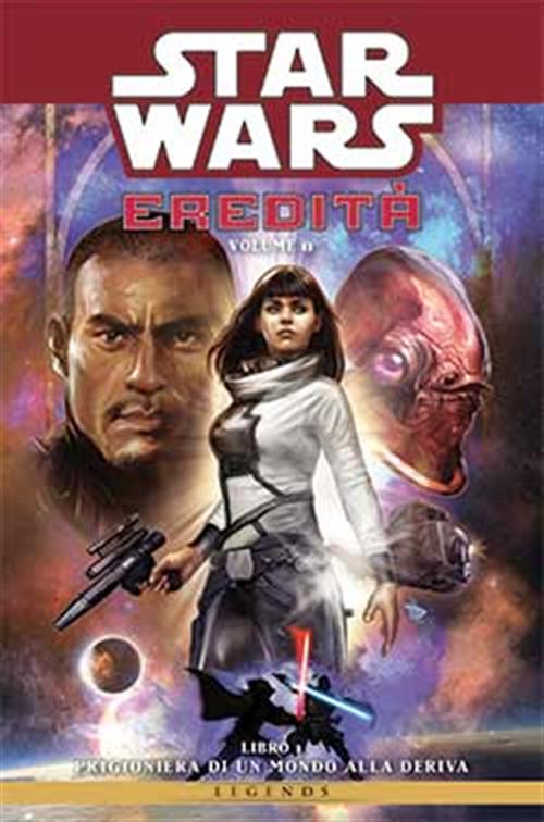 STAR WARS: EREDITA' II - VOL.1 PRIGIONIERA DI UN MONDO ALLA DERIVA