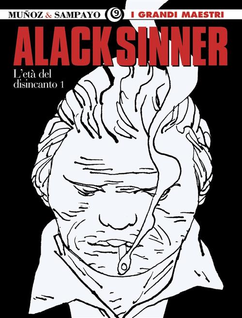 I GRANDI MAESTRI 9: MUÑOZ - ALACK SINNER: L'ETA' DEL DISINCANTO 1