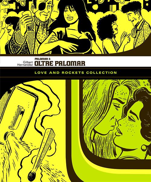LOVE AND ROCKETS COLLECTION: PALOMAR 3 - OLTRE PALOMAR - PANINI 9L